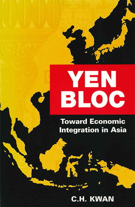 (英文) Yen Bloc:Toward Economic Integration in Asia